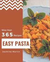 Woo Hoo! 365 Easy Pasta Recipes