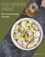 365 Homemade Cucumber Salad Recipes