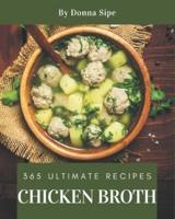 365 Ultimate Chicken Broth Recipes