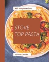 365 Unique Stove Top Pasta Recipes