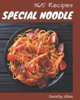 365 Special Noodle Recipes