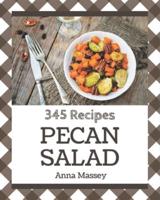 345 Pecan Salad Recipes