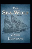 The Sea-Wolf Illustrated