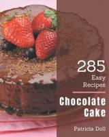 285 Easy Chocolate Cake Recipes