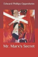 Mr. Marx's Secret