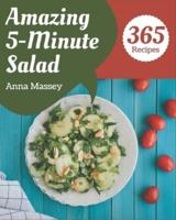 365 Amazing 5-Minute Salad Recipes