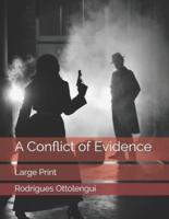 A Conflict of Evidence