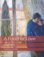 A Fool For Love