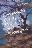 Renewable Energy Resources and Strategies