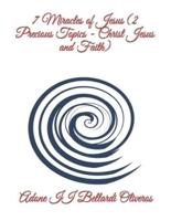 7 Miracles of Jesus (2 Precious Topics - Christ Jesus and Faith)