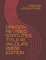 Oregon Revised Statutes Title 41 Wildlife 2020 Edition