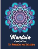 Mandala Coloring Book For Meditation And Relaxation