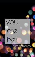 You Are Her