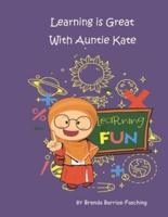 Learning Is Great With Auntie Kate!