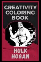 Hulk Hogan Creativity Coloring Book