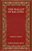 The Wallet Of Kai Lung - Original Edition