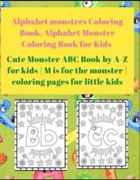 Alphabet Monster Coloring Book for Kids