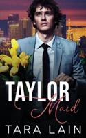 Taylor Maid