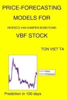 Price-Forecasting Models for Invesco Van Kampen Bond Fund VBF Stock