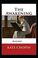 The Awakening, and Other Stories Illustrated