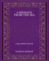 A Message from the Sea - Large Print Edition