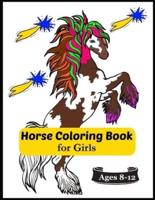 Horse Coloring Book for Girls Ages 8-12