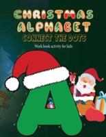 Christmas Alphabet Connect the Dots - Workbook Activity for Kids