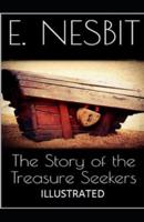 The Story of the Treasure Seekers Illustrated