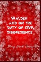 Walden, and on the Duty of Civil Disobedience
