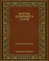 Master Humphrey's Clock - Large Print Edition