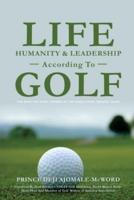 Life, Humanity & Leadership According To Golf