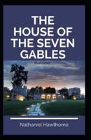 The House of the Seven Gables Illustrated