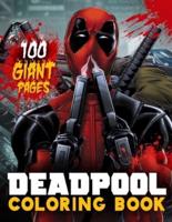 Deadpool Coloring Book: Super Gift for Kids and Fans - Great Coloring Book with High Quality Images