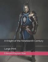 A Knight of the Nineteenth Century