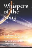 Whispers of the Song: A Volume of the Whispers Poems IX