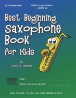 Best Beginning Saxophone Book for Kids: Beginning to Intermediate Saxophone Method Book for Students and Children of All Ages