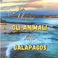 Il Mio Bel Libricino - Gli Animali Delle Galapagos