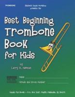 Best Beginning Trombone Book for Kids: Beginning to Intermediate Trombone Method Book for Students and Children of All Ages