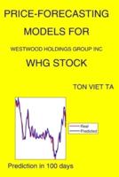 Price-Forecasting Models for Westwood Holdings Group Inc WHG Stock