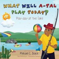 What Will A-Tal Play Today?