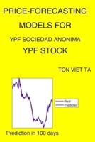 Price-Forecasting Models for Ypf Sociedad Anonima YPF Stock