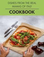 Dishes From The Real Mamas Of Italy Cookbook