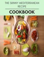 The Skinny Mediterranean Recipe Cookbook