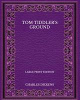 Tom Tiddler's Ground - Large Print Edition