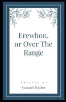 Erewhon, or Over The Range Illustrated