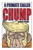 A Primate Called Chump...