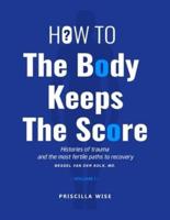 How to The Body Keeps The Score
