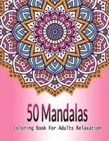 50 Mandalas Coloring Book For Adult