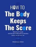 How to The Body Keeps The Score