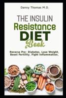 The Insulin Resistance Diet Book